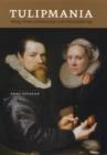 Image for Tulipmania: Money, Honor, and Knowledge in the Dutch Golden Age : 55636