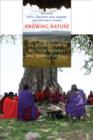 Image for Knowing nature: conversations at the intersection of political ecology and science studies