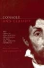 Image for Console and Classify : The French Psychiatric Profession in the Nineteenth Century