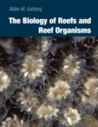 Image for The biology of reefs and reef organisms