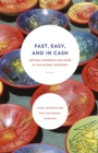 Image for Fast, easy, and in cash  : Artisan hardship and hope in the global economy