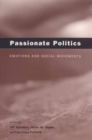 Image for Passionate politics  : emotions and social movements