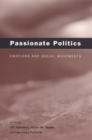 Image for Passionate politics: emotions and social movements