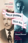 Image for Philip Sparrow Tells All: Lost Essays by Samuel Steward, Writer, Professor, Tattoo Artist : 55423