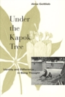 Image for Under the Kapok Tree : Identity and Difference in Beng Thought