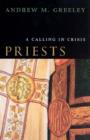 Image for Priests  : a calling in crisis