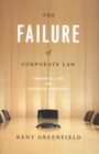 Image for The failure of corporate law  : fundamental flaws and progressive possibilities