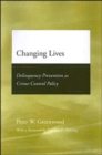 Image for Changing lives  : delinquency prevention as crime-control policy