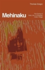Image for Mehinaku : The Drama of Daily Life in a Brazilian Indian Village