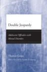 Image for Double jeopardy  : adolescent offenders with mental disorders
