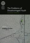 Image for The problems of disadvantaged youth: an economic perspective