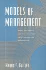Image for Models of Management : Work, Authority, and Organization in a Comparative Perspective