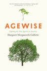 Image for Agewise: fighting the new ageism in America