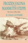 Image for Frozen Fauna of the Mammoth Steppe : The Story of Blue Babe