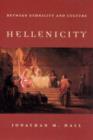 Image for Hellenicity  : between ethnicity and culture