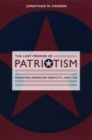 Image for The lost promise of patriotism  : debating American identity, 1890-1920