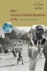 Image for Kuhn&#39;s Structure of Scientific Revolutions at Fifty: Reflections on a Science Classic