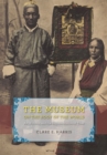 Image for The museum on the roof of the world  : art, politics, and the representation of Tibet
