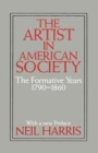 Image for The Artist in American Society : The Formative Years