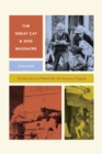 Image for The great cat and dog massacre: the real story of World War Two&#39;s unknown tragedy