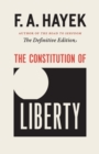 Image for The Constitution of Liberty: The Definitive Edition