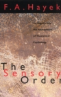 Image for The sensory order  : an inquiry into the foundations of theoretical psychology