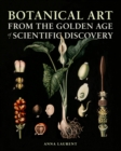 Image for Botanical Art from the Golden Age of Scientific Discovery : 57734