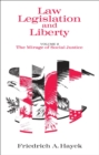 Image for Law, Legislation and Liberty, Volume 2: The Mirage of Social Justice