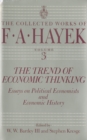 Image for The Trend of Economic Thinking: Essays on Political Economists and Economic History