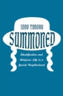 Image for Summoned: Identification and Religious Life in a Jewish Neighborhood