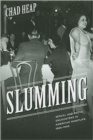 Image for Slumming : Sexual and Racial Encounters in American Nightlife, 1885-1940