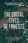 Image for The Social Lives of Forests : Past, Present, and Future of Woodland Resurgence