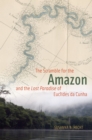 Image for The scramble for the Amazon and the &quot;Lost paradise&quot; of Euclides da Cunha