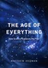 Image for The age of everything: how science explores the past