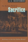 Image for The Broken World of Sacrifice : An Essay in Ancient Indian Ritual