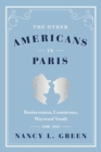 Image for The other Americans in Paris  : businessmen, countesses, wayward youth, 1880-1941