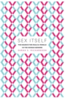 Image for Sex itself  : the search for male and female in the human genome