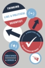 Image for Thinking like a political scientist  : a practical guide to research methods
