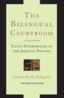 Image for The bilingual courtroom  : court interpreters in the judicial process