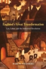 Image for England&#39;s great transformation  : law, labor, and the Industrial Revolution