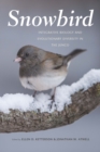 Image for Snowbird: integrative biology and evolutionary diversity in the junco : 55636
