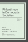 Image for Philanthropy in democratic societies  : history, institutions, values