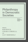 Image for Philanthropy in democratic societies: history, institutions, values : 57544