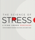 Image for The Science of Stress - Living Under Pressure