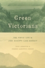 Image for Green Victorians: The Simple Life in John Ruskin&#39;s Lake District