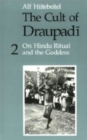 Image for The Cult of Draupadi : v. 2 : On Hindu Ritual and the Goddess