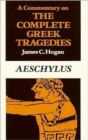 Image for A Commentary on The Complete Greek Tragedies. Aeschylus