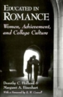 Image for Educated in Romance : Women, Achievement, and College Culture