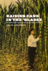 Image for Raising cane in the &#39;glades: the global sugar trade and the transformation of Florida