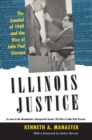 Image for Illinois justice: the scandal of 1969 and the rise of John Paul Stevens : 55423